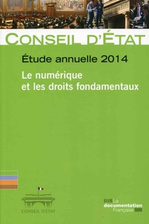 Le Numerique Et Les Droits Et Libertes Fondamentaux ; Etude Annuelle 2014 