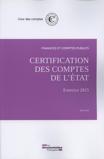 Certification Des Comptes De L'etat ; Exercice 2015 - Mai 2016 
