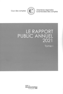 Le Rapport Public Annuel 2021 Tome 1 De La Cour Des Comptes : Cour De Discipline Budgetaire Et Financier 