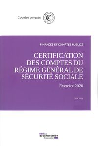 Certification Des Comptes Du Regime General De La Securite Sociale - Exercice 2020 