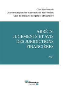 Arrets, Jugements Et Avis Des Juridictions Financieres 2021 