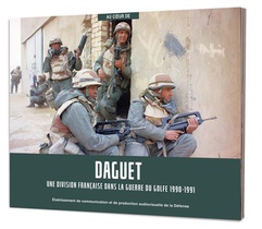 Daguet : Une Division Francaise Dans La Guerre Du Golfe 1990-1991 