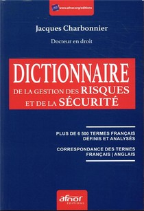 Dictionnaire De La Gestion Des Risques Et De La Securite 