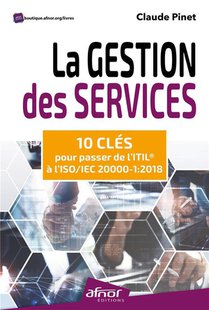 La Gestion Des Services : 10 Cles Pour Passer De L'itil A L'iso/iec 20000-1:2018 