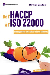 De L'haccp A L'iso 22000 : Management De La Securite Des Aliments (4e Edition) 