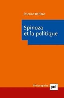 Spinoza Et La Politique (4e Edition) 