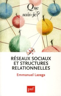 Reseaux Sociaux Et Structures Relationnelles (3e Edition) 