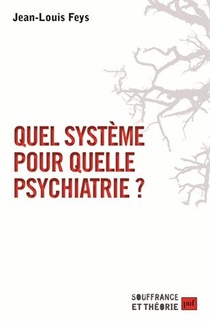 Quel Systeme Pour Quelle Psychiatrie ? 
