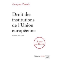 Droit Des Institutions De L'union Europeenne (5e Edition) 