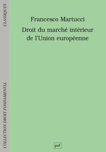 Droit Du Marche Interieur De L'union Europeenne 