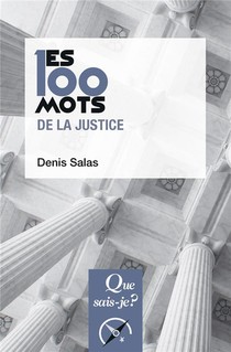 Les 100 Mots De La Justice (2e Edition) 