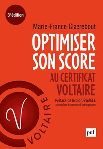 Optimiser Son Score Au Certificat Voltaire (3e Edition) 