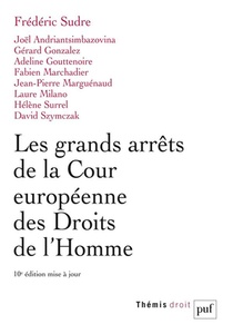 Les Grands Arrets De La Cour Europeenne Des Droits De L'homme (10e Edition) 