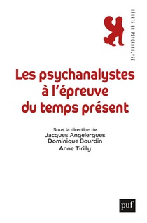 Les Psychanalystes A L'epreuve Du Temps Present 