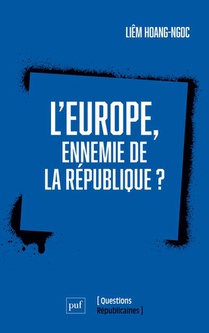 L'europe, Ennemie De La Republique ? 