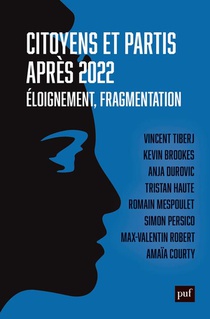 Citoyens Et Partis Apres 2022 : Eloignement, Fragmentation 
