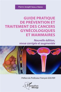 Guide Pratique De Prevention Et Traitement Des Cancers Gynecologiques Et Mammaires 
