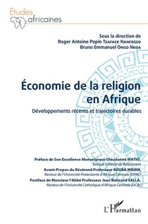 Economie De La Religion En Afrique - Developpement Recent Et Trajectoires Durables 