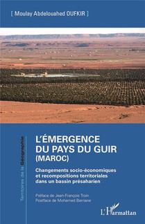 L'emergence Du Pays Du Guir (maroc) : Changements Socio-economiques Et Recompositions Territoriales Dans Un Bassin Presaharien 