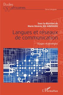 Langues Et Reseaux De Communication : Usages Et Strategies 