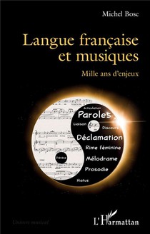 Langue Francaise Et Musiques : Mille Ans D'enjeux 