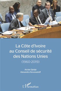 La Cote D'ivoire Au Conseil De Securite Des Nations Unies (1960-2019) 