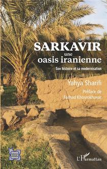 Sarkavir, Une Oasis Iranienne : Son Histoire Et Sa Modernisation 