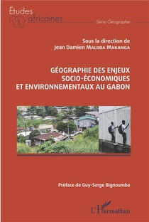 Geographie Des Enjeux Socio-economiques Et Environnementaux Au Gabon 