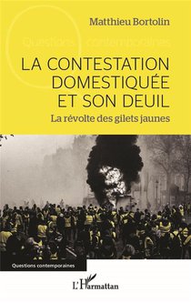 La Contestation Domestiquee Et Son Deuil : La Revolte Des Gilets Jaunes 