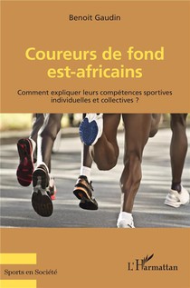 Coureurs De Fond Est-africains : Comment Expliquer Leurs Competences Sportives ? 