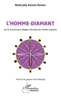 L'homme-diamant Ou Le Successeur (negro-africain) De L'homo-sapiens 