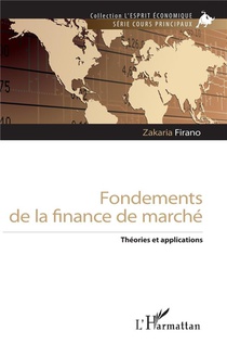 Fondements De La Finance De Marche : Theories Et Applications 
