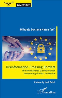 Disinformation Crossing Borders - The Multilayered Disinformation Concerning The War In Ukraine 