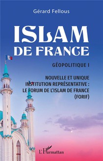 Islam De France T.1 : Geopolitique I 