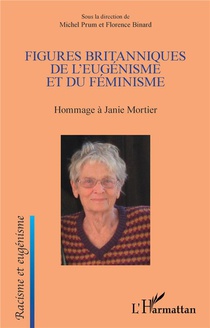 Figures Britanniques De L'eugenisme Et Du Feminisme : Hommage A Janie Mortier 