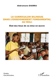 Le Curriculum Bilingue Dans L'enseignement Fondamental Au Mali : Etat Des Lieux De Sa Mise En Oeuvre 