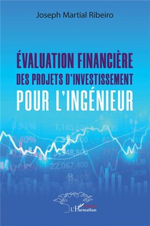 Evaluation Financiere Des Projets D'investissement Pour L'ingenieur 