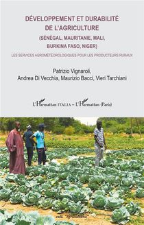 Developpement Et Durabilite De L'agriculture (senegal, Mauritanie, Mali, Burkina Faso, Niger) : Les Services Agrometeorologiques Pour Les Producteurs Ruraux 