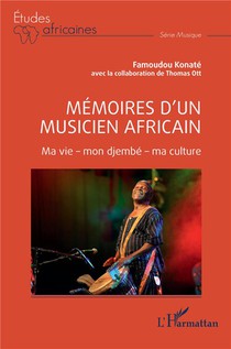 Memoires D'un Musicien Africain : Ma Vie, Mon Djembe, Ma Culture 