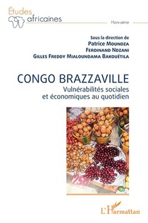 Congo Brazzaville : Vulnerabilites Sociales Et Economiques Au Quotidien 