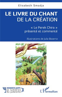 Le Livre Du Chant De La Creation : "le Perek Chira" Presente Et Commente 
