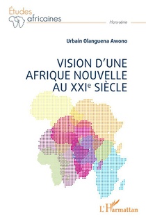 Vision D'une Afrique Nouvelle Au Xxie Siecle 