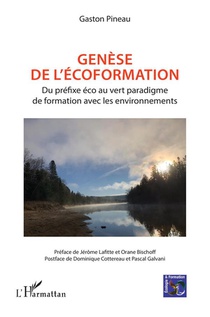 Genese De L'ecoformation : Du Prefixe Eco Au Vert Paradigme De Formation Avec Les Environnements 