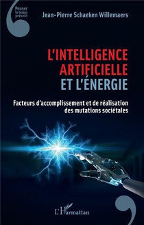 L'intelligence Artificielle Et L'energie : Facteurs D'accomplissement Et De Realisation Des Mutation Societales 