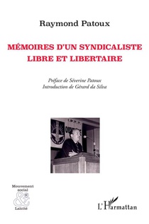 Memoires D'un Syndicaliste Libre Et Libertaire 