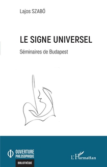 Le Signe Universel : Seminaires De Budapest 