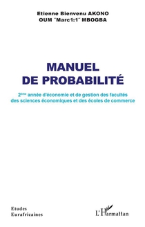 Manuel De Probabilite : 2eme Annee D'economie Et De Gestion Des Facultes Des Sciences Economiques Et Des Ecoles De Commerce 