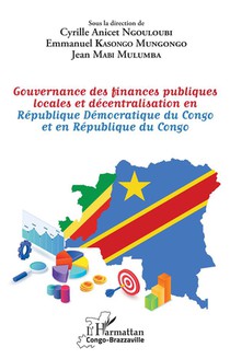 Gouvernance Des Finances Publiques Locales Et Decentralisation En Republique Democratique Du Congo Et En Republique Du Congo 