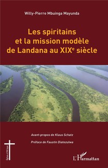 Les Spiritains Et La Mission Modele De Landana Au Xixe Siecle 