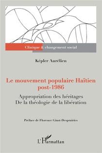 Le Mouvement Populaire Haitien Post-1986 : Appropriation Des Heritages, De La Theologie De La Liberation 